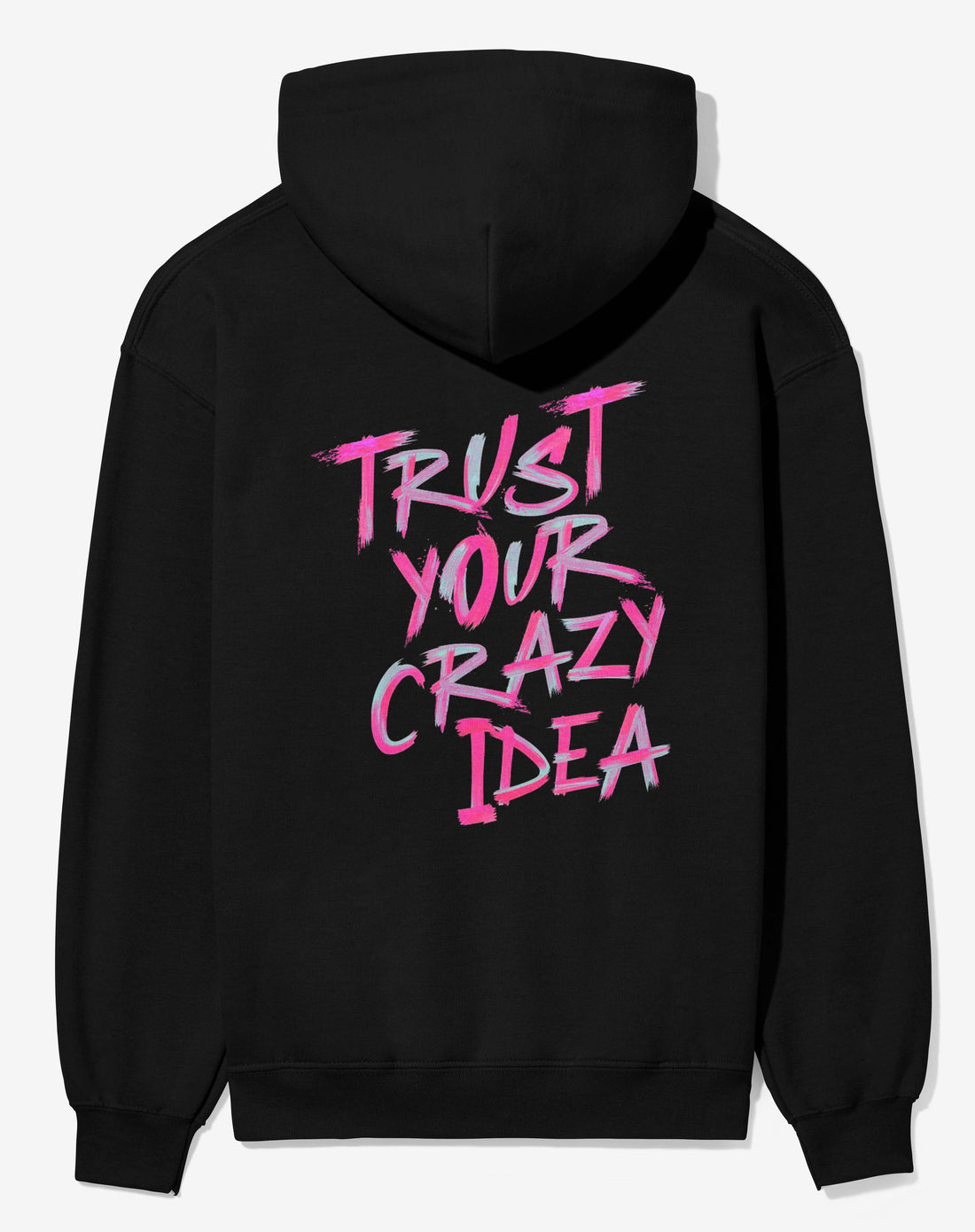 TRUST YOUR CRAZY IDEAS